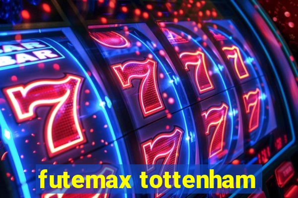 futemax tottenham